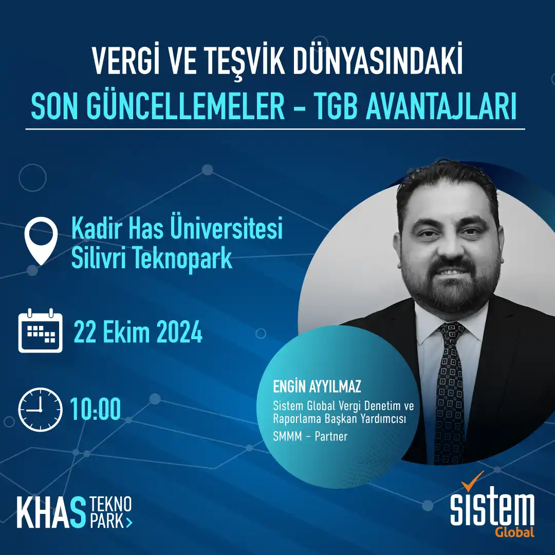 Sistem Global Danışmanlık Vergi ve Teşvik Dünyasındaki Son Güncellemeler - TGB Avantajları